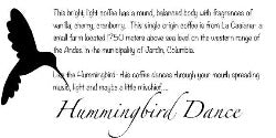 Hummingbird Dance Fresh Roasted Coffee - Columbia